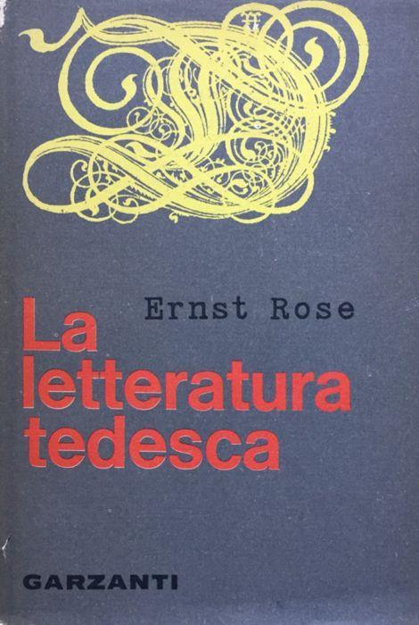 La letteratura tedesca - Ernst Rose - copertina