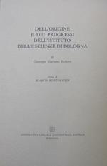 Dell'origine e dei progressi dell'Istituto delle scienze di Bologna