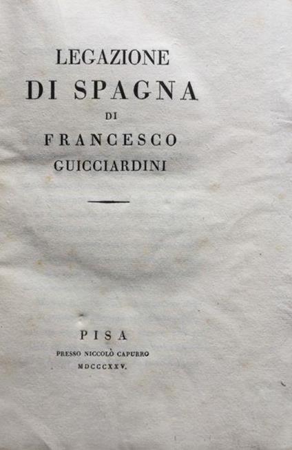 Legazione di Spagna / Discorsi - Francesco Guicciardini - copertina