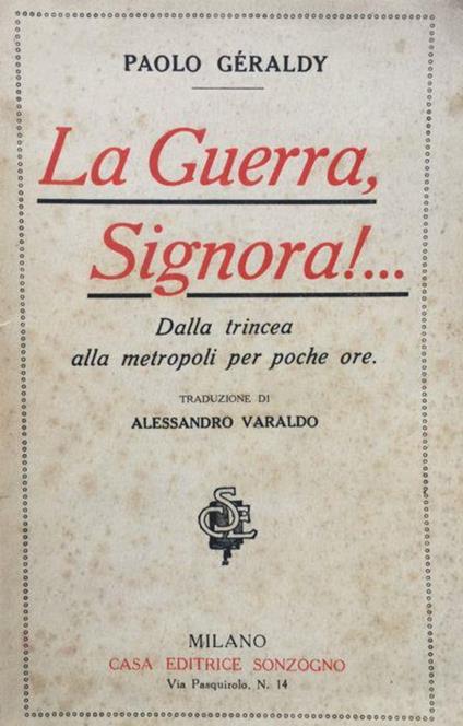 La guera, signora! Dalla trincea alla metropoli per poche ore - Paul Géraldy - copertina
