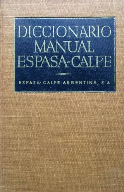 Diccionario manual Espasa-Calpe precedido de una gramatica de la lengua - copertina