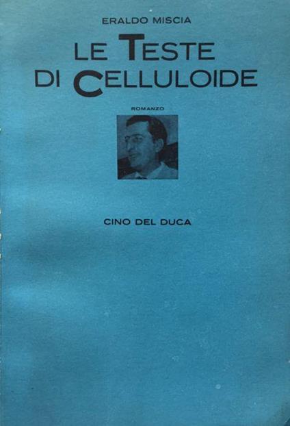 Le teste di celluloide - Eraldo Miscia - copertina