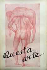 Questa arte. Lineamenti di metodica creazione gusto critica