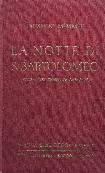 La notte di S. Bartolomeo (storia del tempo di Xarlo IX) - Prosper Mérimée - copertina