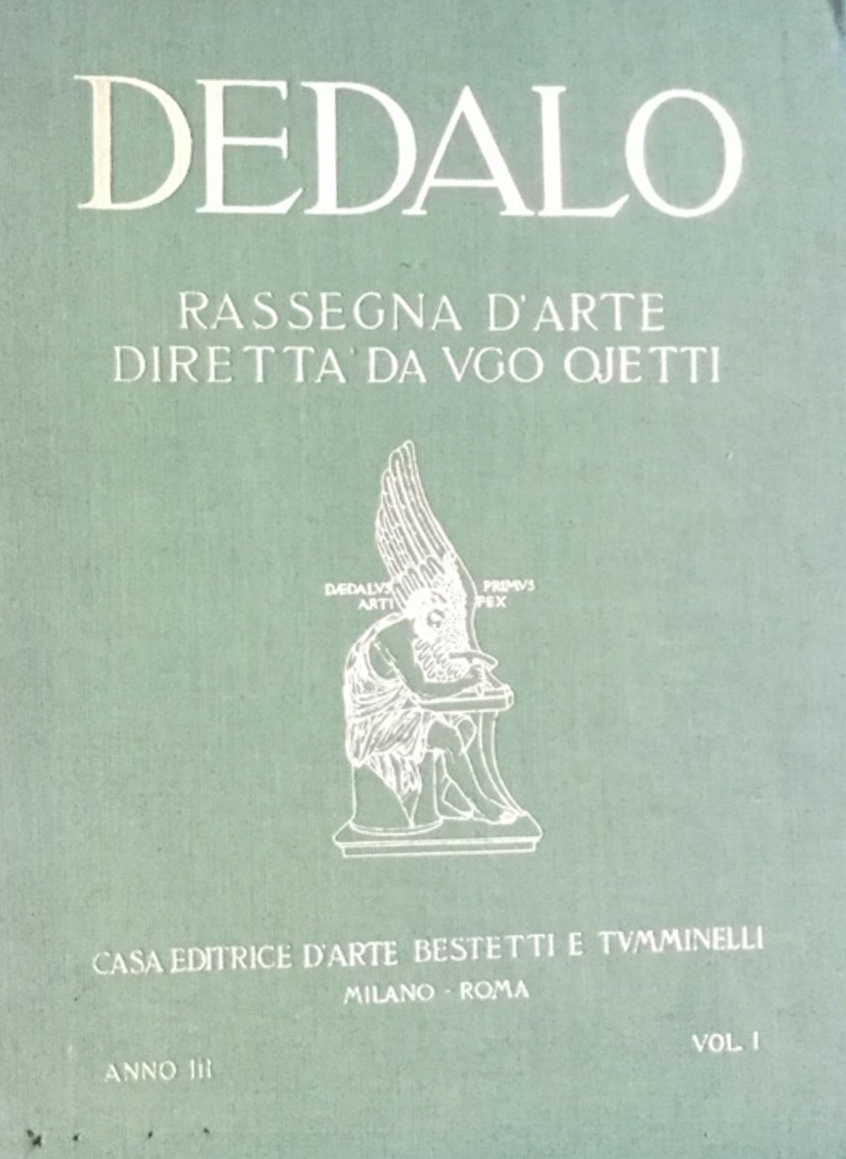 Dedalo. Rassegna d'arte diretta da Ugo Ojetti. 1922 - 1923. 3 voll