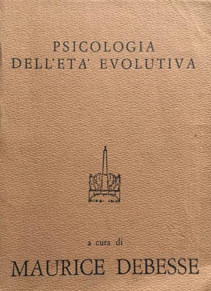 Psicologia genetica funzionale differenziale dell'età evolutiva - Maurice Debesse - copertina