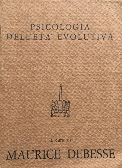 Psicologia genetica funzionale differenziale dell'età evolutiva - Maurice Debesse - copertina