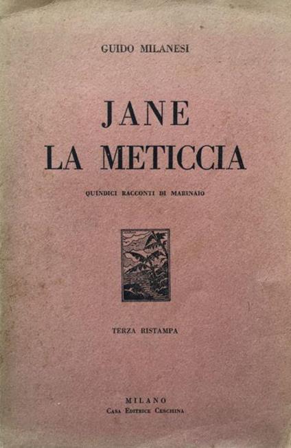 Jane la meticcia. Quindici racconti di marinaio - Guido Milanesi - copertina