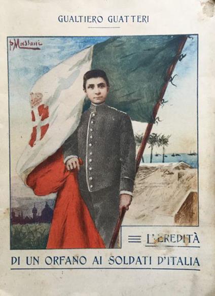 L' eredità di un orfano ai soldati d'Italia - Gualtiero Guatteri - copertina