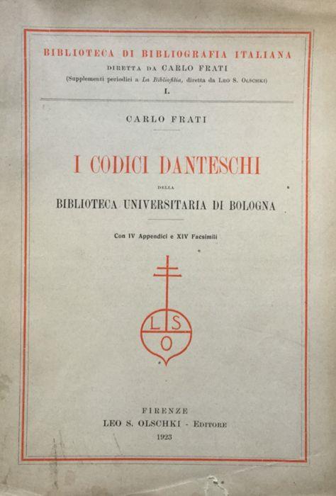 I codici danteschi della Biblioteca Universitaria di Bologna - Carlo Frati - copertina