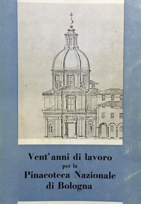 Vent'anni di lavoro per la Pinacoteca Nazionale di Bologna - copertina