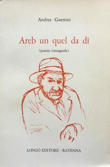 Areb un quel da di (poesie romagnole) - Andrea Guerrini - copertina