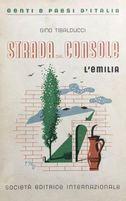 Strada del Console. L'Emilia - Gino Tibalducci - copertina