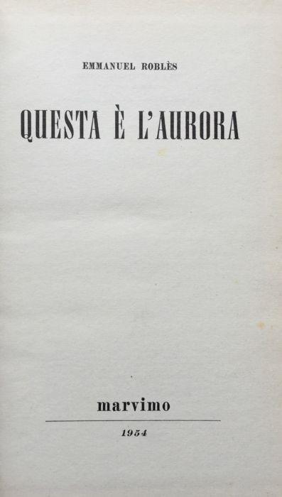Questa è l'aurora - Emmanuel Roblès - copertina