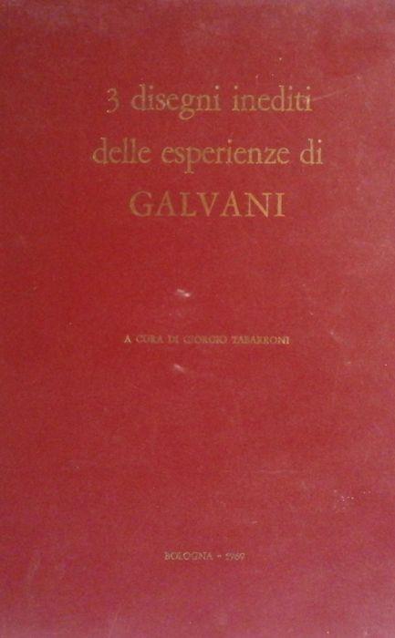 Tre disegni inediti delle esperienze di Luigi Galvani - Giorgio Tabarroni - copertina