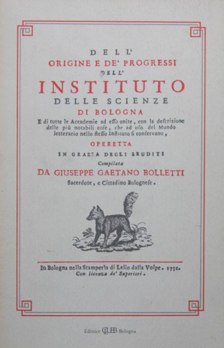 Dell'origine e dei progressi dell'Istituto delle scienze di Bologna - Giuseppe G. Bolletti - copertina