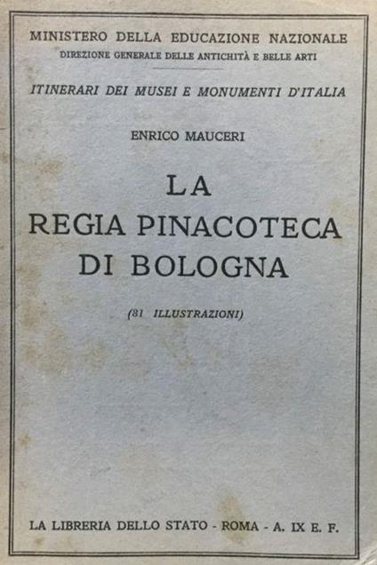 La Regia pinacoteca di Bologna - Enrico Mauceri - copertina