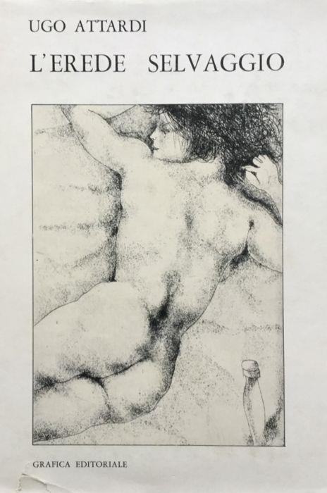 L' erede selvaggio - Ugo Attardi - copertina