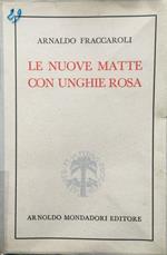 Le nuove matte con le unghie rosa. Novelle