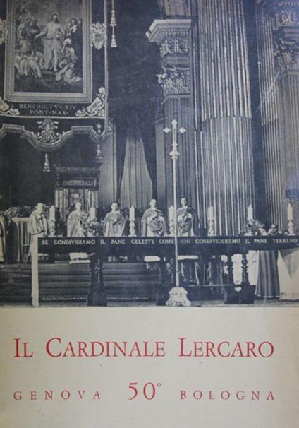 Il cardinale Lercaro. Genova 50° Bologna - copertina
