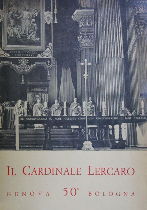 Il cardinale Lercaro. Genova 50° Bologna - copertina