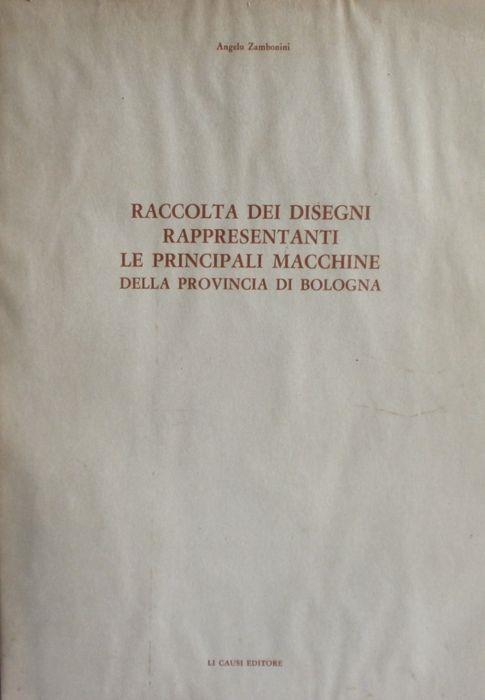 Raccolta dei disegni rappresentanti principali macchine provincia di Bologna - copertina