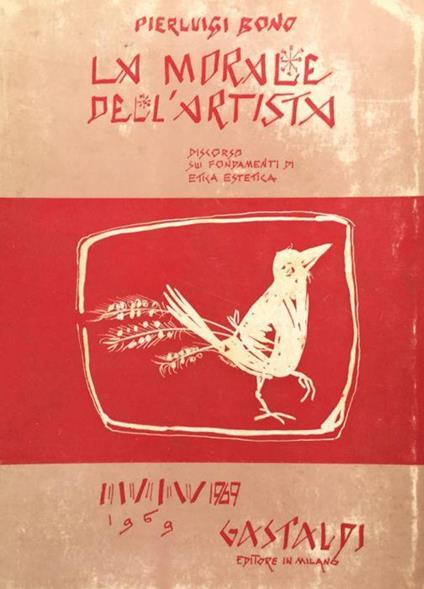 La morale dell'artista. Discorso sui fondamenti di etica estetica - Pierluigi Bono - copertina