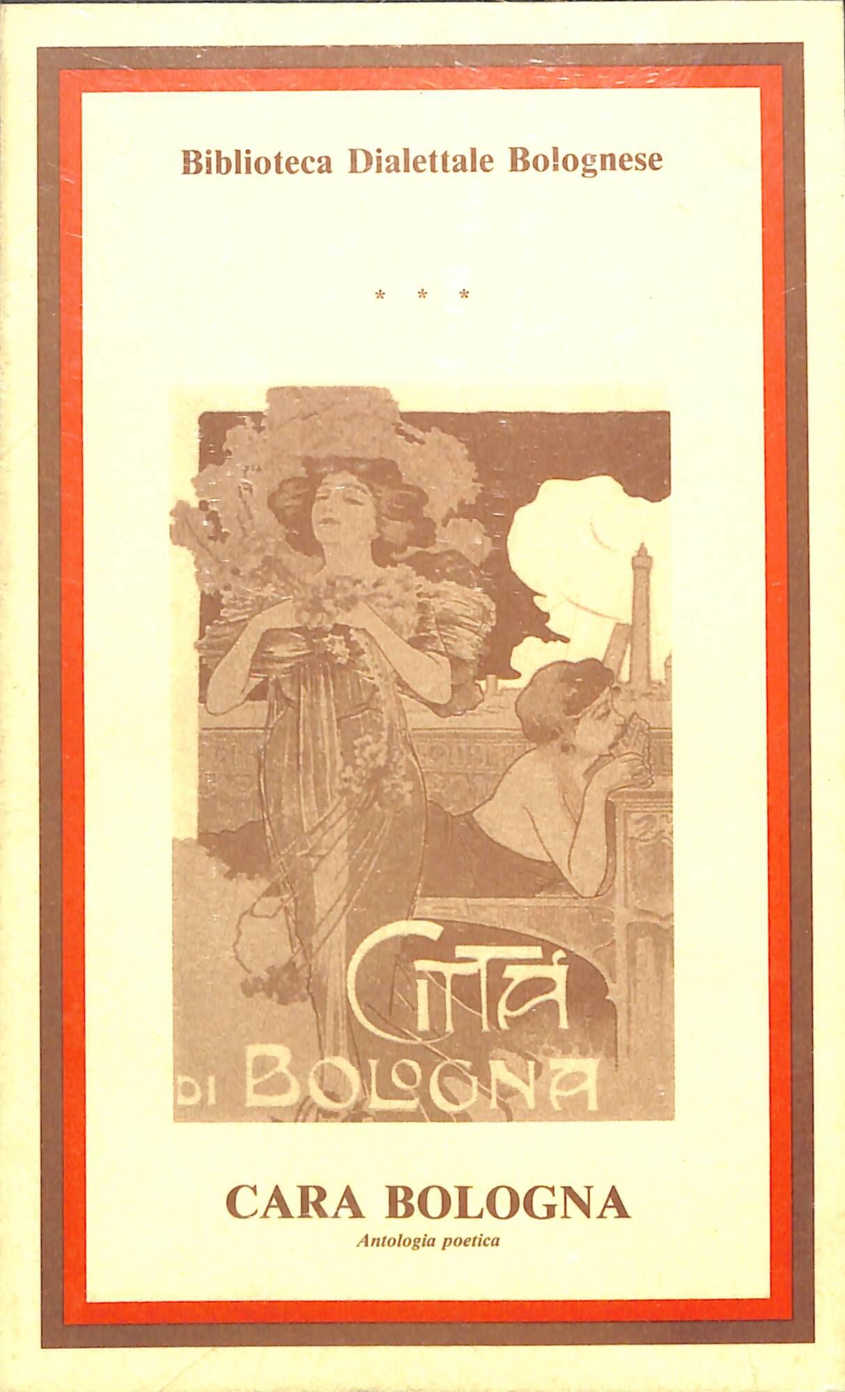 Cara Bologna. Antologia poetica