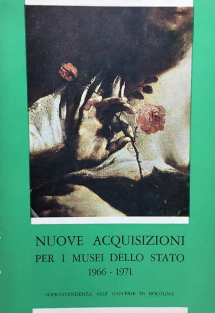 Nuove acquisizioni per i musei dello Stato 1966 – 1971 - Cesare Gnudi - copertina