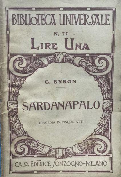 Sardanapalo : tragedia in 5 atti - George Gordon - copertina