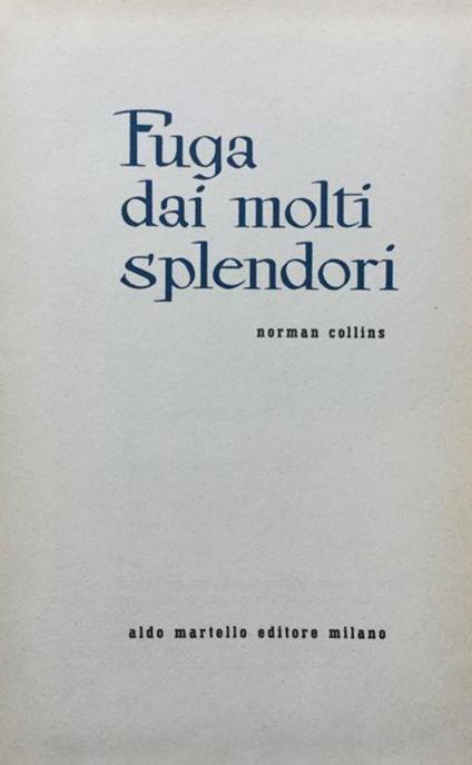 Fuga dai molti splendori - Norman Collins - copertina