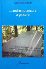 …Andremo ancora a giocare