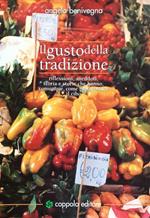 Il gusto della tradizione. Riflessioni, aneddoti, storia e storie che hanno, comunque, come protagonisti il cibo
