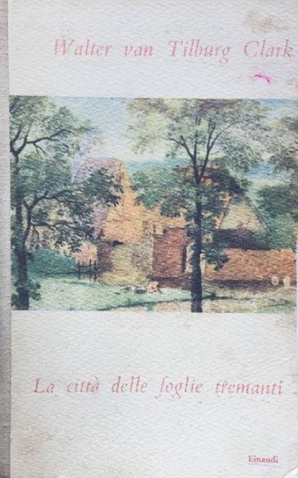 La città delle foglie tremanti - Walter Van Tilburg Clark - copertina