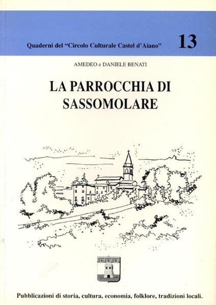 La parrocchia di Sassomolare - Amedeo Benati - copertina