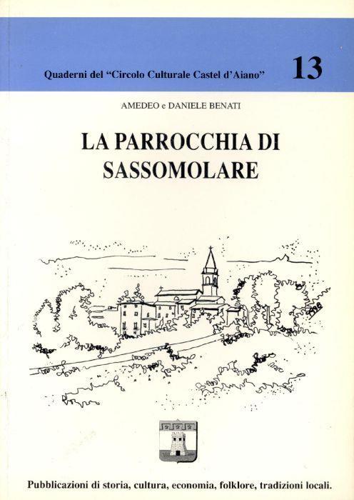 La parrocchia di Sassomolare - Amedeo Benati - copertina