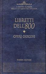 Libretti dell'800 : opere giocose