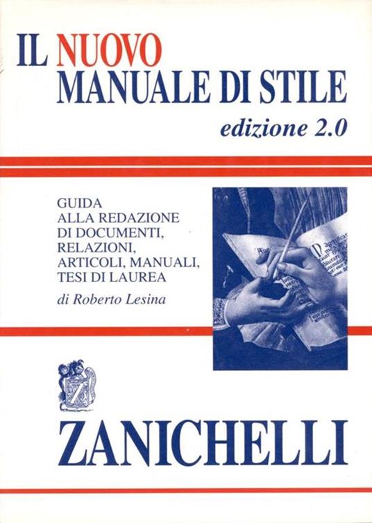 Il nuovo manuale di stile. Guida alla redazione di documenti, relazioni, articoli, manuali, tesi di laurea - Roberto Lesina - copertina
