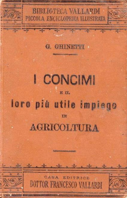 I concimi e il loro più utile impiego in agricoltura - Guglielmo Ghinetti - copertina