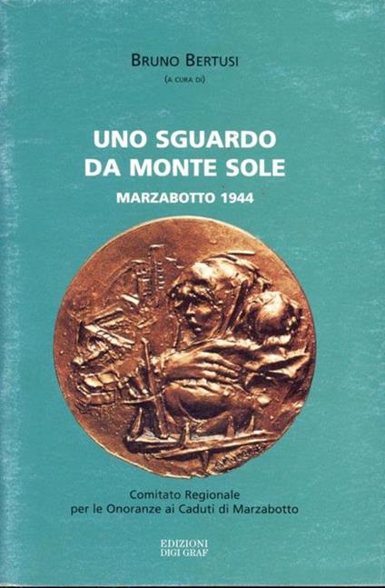 Uno sguardo da Monte Sole. Marzabotto 1944 - copertina