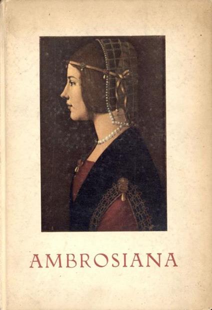 Itinerario per il visitatore della Biblioteca Ambrosiana, della Pinacoteca e dei monumenti annessi - Giovanni Galbiati - copertina
