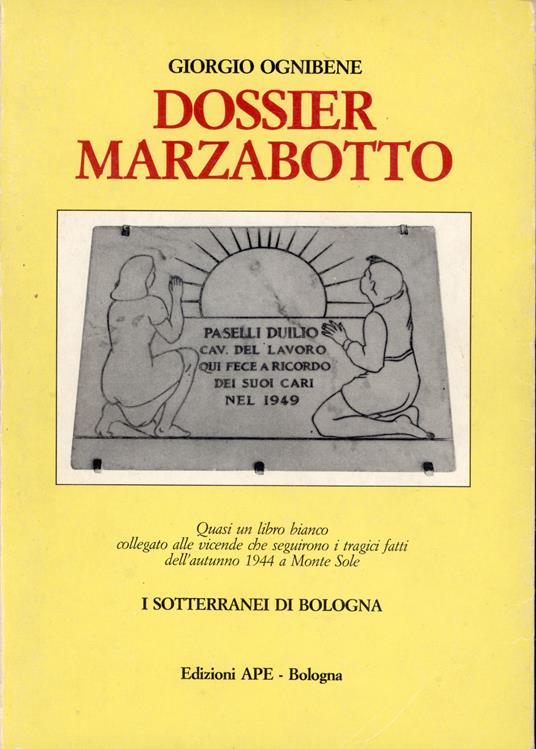Dossier Marzabotto. I sotterranei di Bologna - Giorgio Ognibene - copertina