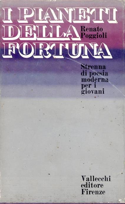 I pianeti della fortuna. Primo libro di poesia - Renato Poggioli - copertina