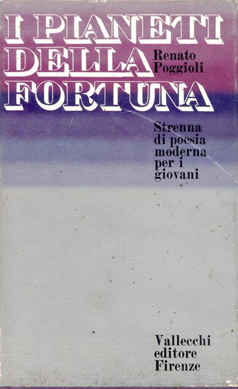 I pianeti della fortuna. Primo libro di poesia - Renato Poggioli - copertina
