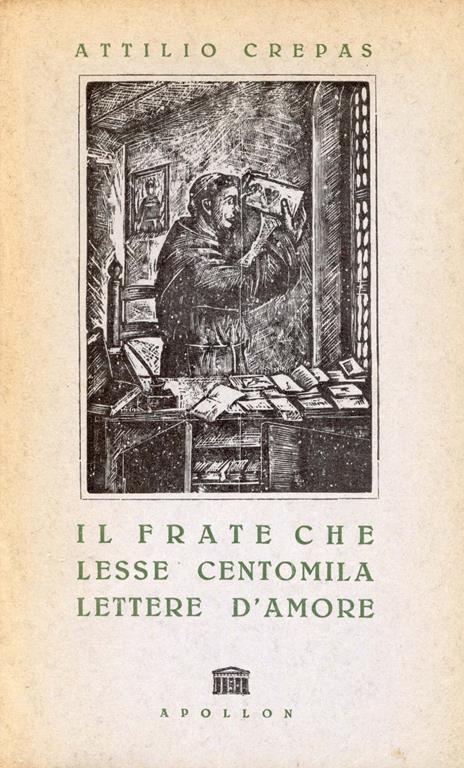 Il frate che lesse centomila lettere d'amore. Crepas, Attilio - copertina