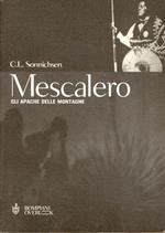Mescalero : gli Apache delle montagne. Sonnichsen, Charles Leland