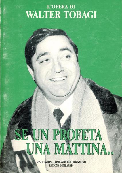 Se un profeta una mattina.. - Walter Tobagi - copertina