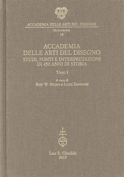 Accademia delle arti del disegno : studi, fonti e interpretazioni di 450 anni di storia 2 volumi - Bert W. Meijer - copertina