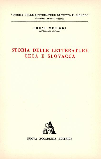 Storia delle letterature ceca e slovacca - Bruno Meriggi - copertina