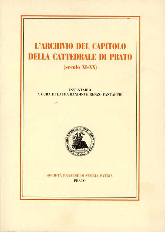 L' archivio del capitolo della cattedrale di Prato : (secolo 11.-20.) - copertina